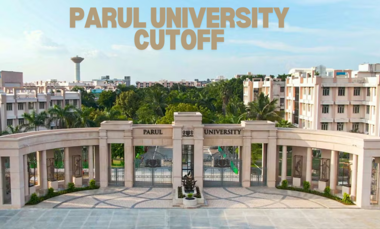 Parul University Cutoff