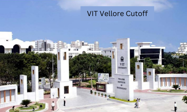 VIT Vellore Cutoff